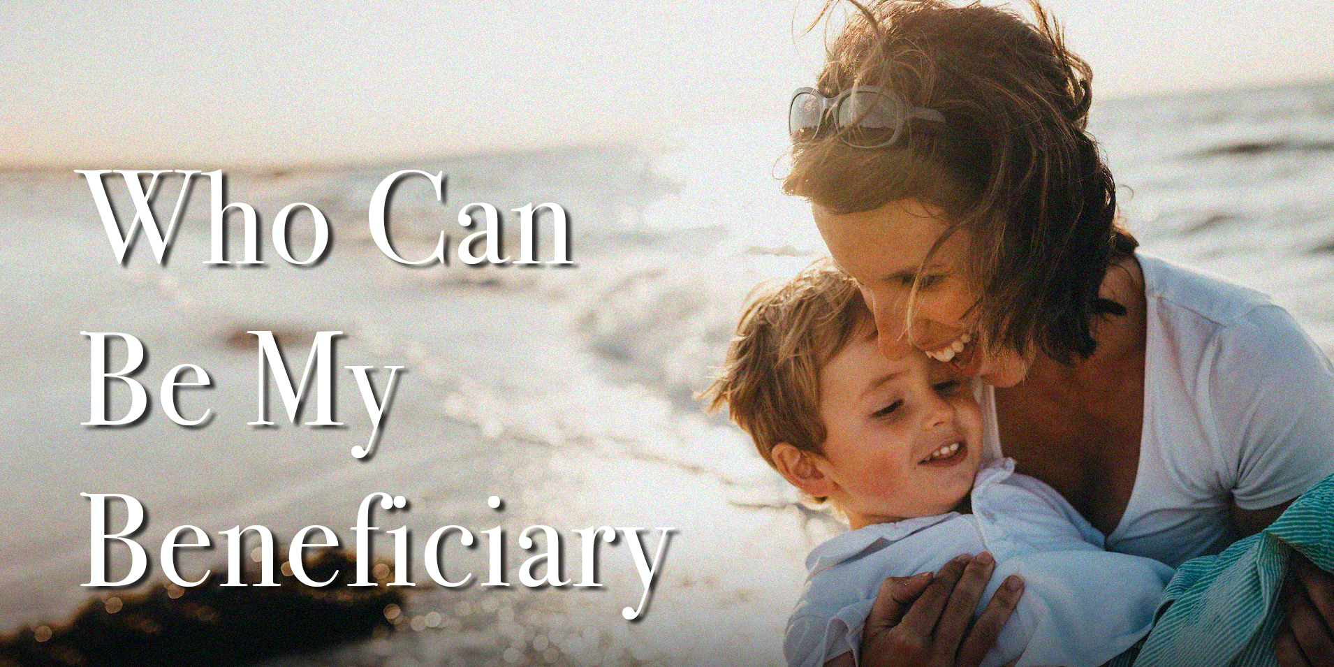 Who Can Be a Beneficiary
